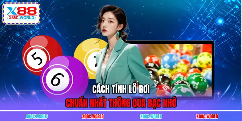 Cách tính lô rơi chuẩn nhất thông qua bạc nhớ