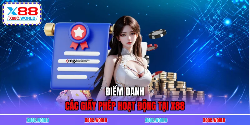 Điểm danh các giấy phép hoạt động tại X88